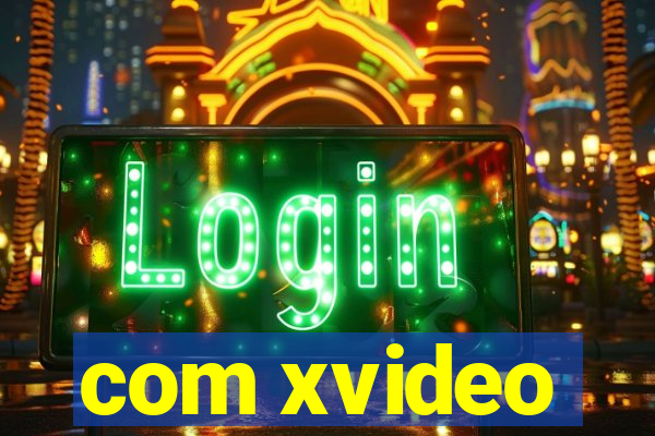 com xvideo